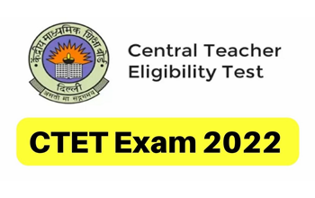 CTET 2022 Notification: कब आएगा सीटीईटी 2022 का नोटिफिकेशन? यहां देखें लेटेस्ट अपडेट